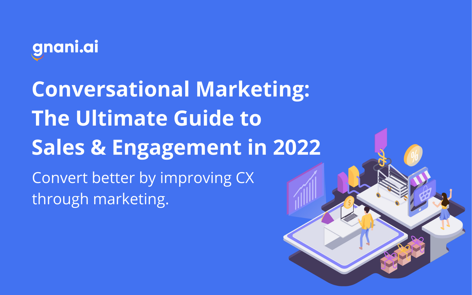 Conversational Marketing: The Ultimate Guide to Sales & Engagement in 2022